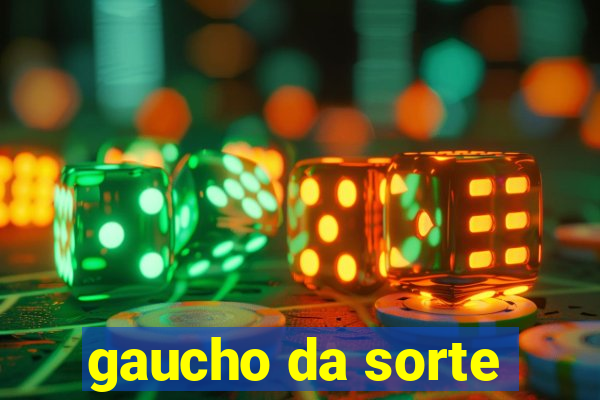 gaucho da sorte